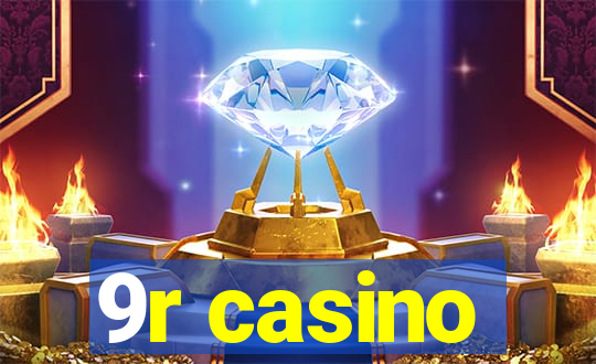 9r casino